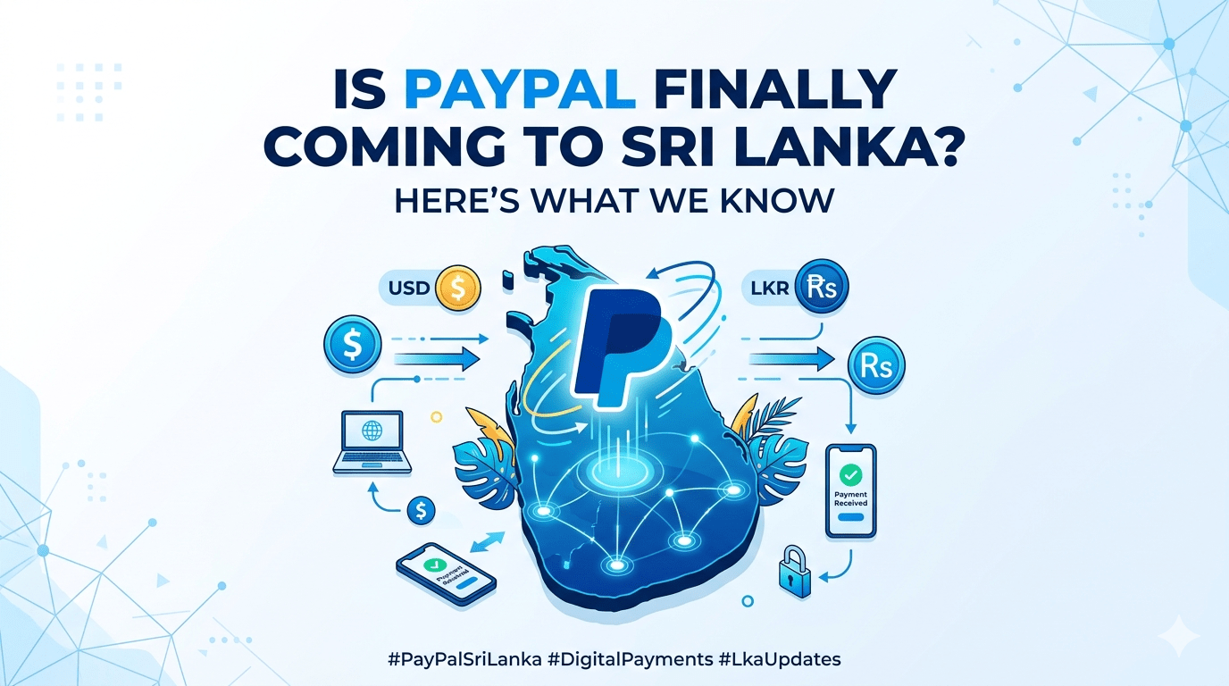 Is PayPal Finally Coming to Sri Lanka? Here’s What We Know